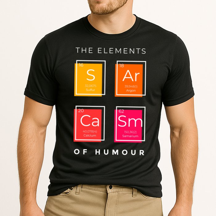 Sarcasm The Elements Of Humour Funny Performance Shirt