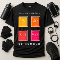 Sarcasm The Elements Of Humour Funny Performance Shirt