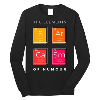 Sarcasm The Elements Of Humour Funny Long Sleeve Shirt