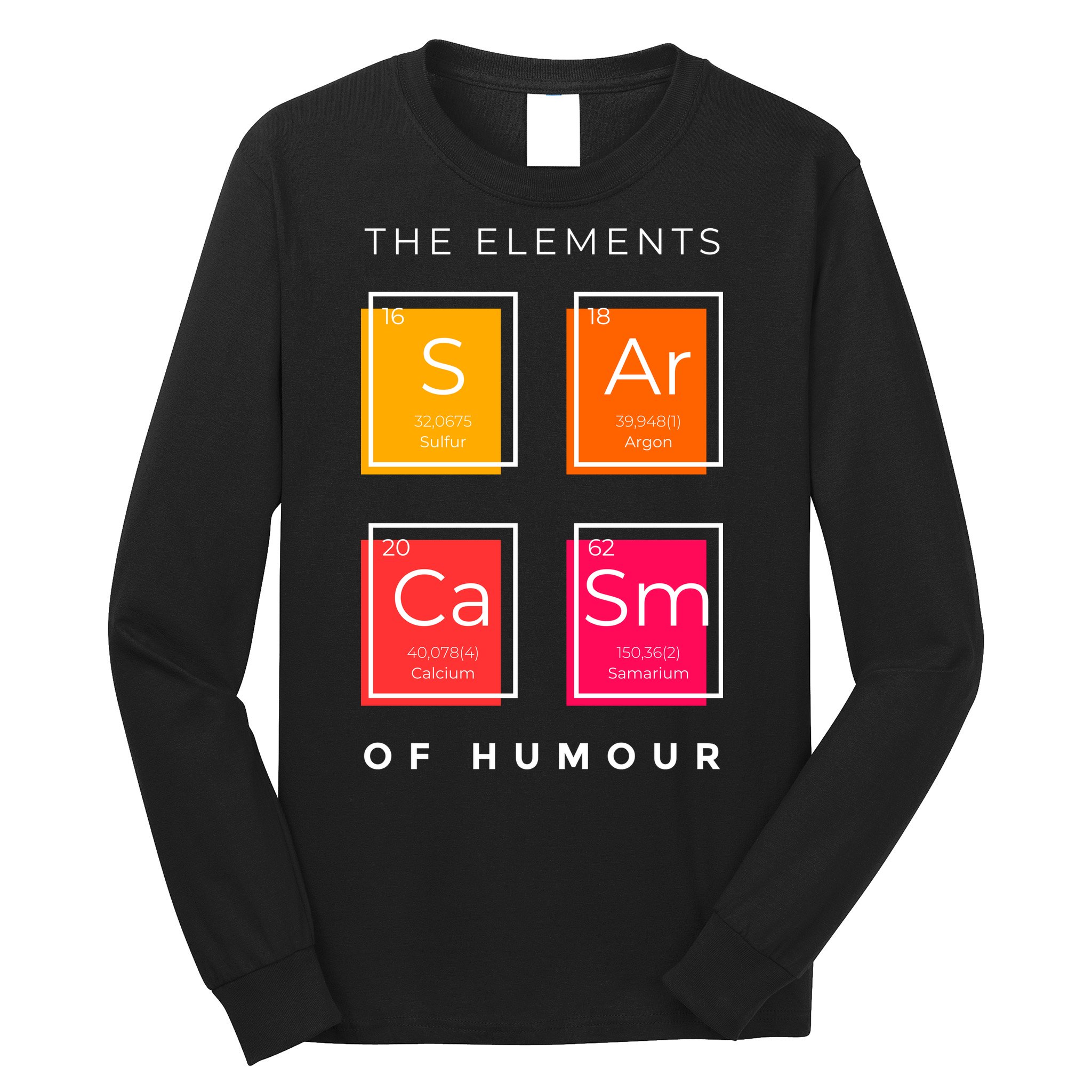 Sarcasm The Elements Of Humour Funny Long Sleeve Shirt
