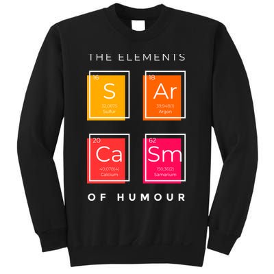 Sarcasm The Elements Of Humour Funny Sweatshirt