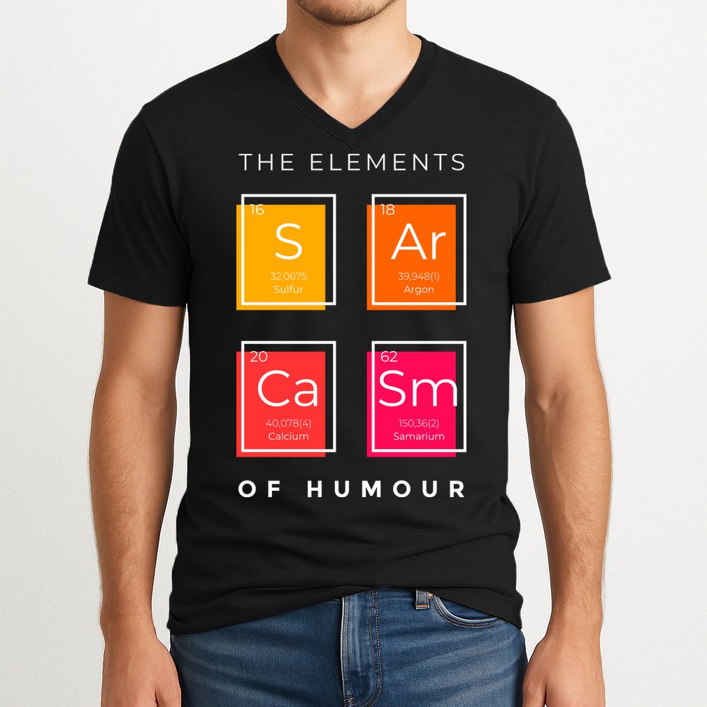 Sarcasm The Elements Of Humour Funny V-Neck T-Shirt