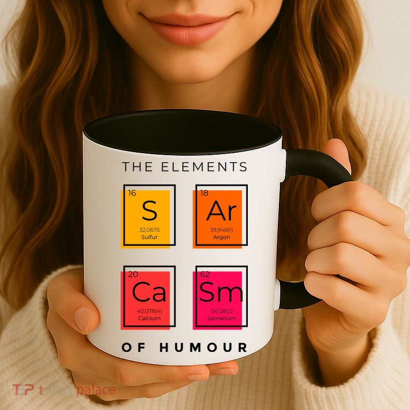 Sarcasm The Elements Of Humour Funny Mug
