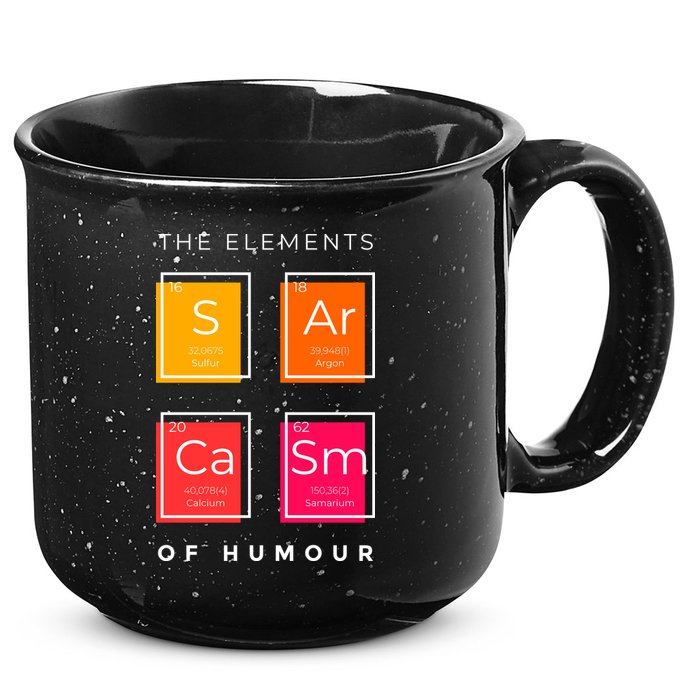 Sarcasm The Elements Of Humour Funny 15oz Campfire Ceramic Mug