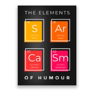 Sarcasm The Elements Of Humour Funny Poster