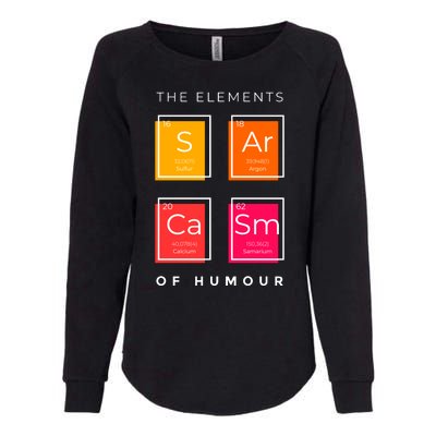 Sarcasm The Elements Of Humour Funny Womens California Wash Sweatshirt