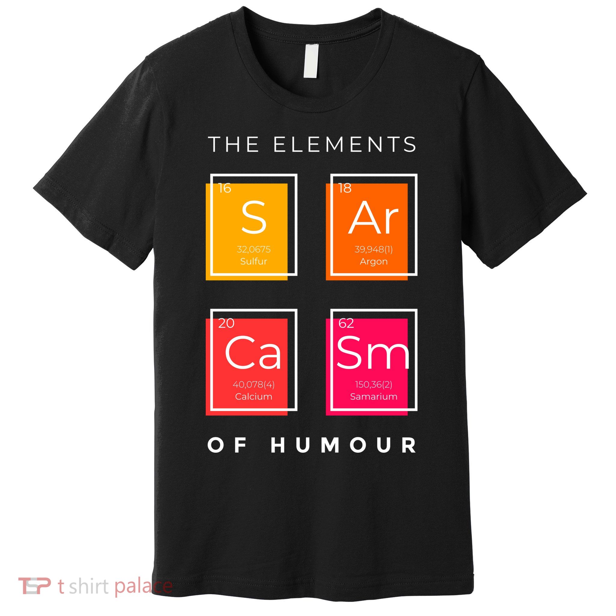 Sarcasm The Elements Of Humour Funny Premium T-Shirt