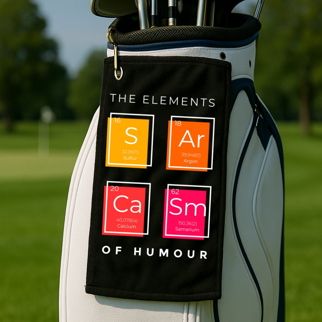 Sarcasm The Elements Of Humour Funny Golf Towel