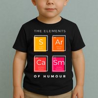 Sarcasm The Elements Of Humour Funny Toddler T-Shirt