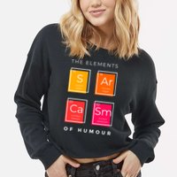 Sarcasm The Elements Of Humour Funny Cropped Pullover Crew