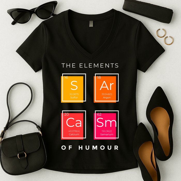 Sarcasm The Elements Of Humour Funny Women's V-Neck T-Shirt