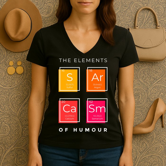 Sarcasm The Elements Of Humour Funny Women's V-Neck T-Shirt