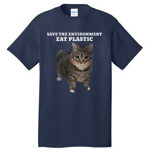 Save The Environment Eat Plastic Cat Meme Tall T-Shirt