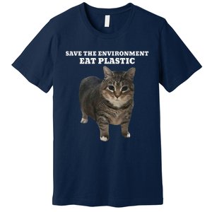 Save The Environment Eat Plastic Cat Meme Premium T-Shirt