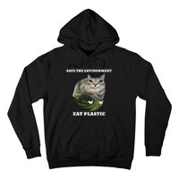 Save The Environment Eat Plastic Funny Cute Cat Meme Hoodie