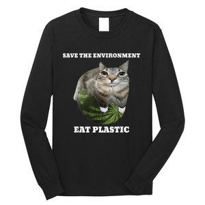 Save The Environment Eat Plastic Funny Cute Cat Meme Long Sleeve Shirt