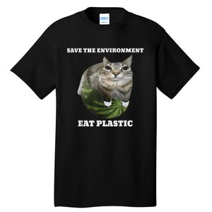 Save The Environment Eat Plastic Funny Cute Cat Meme Tall T-Shirt