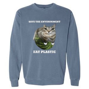 Save The Environment Eat Plastic Funny Cute Cat Meme Garment-Dyed Sweatshirt