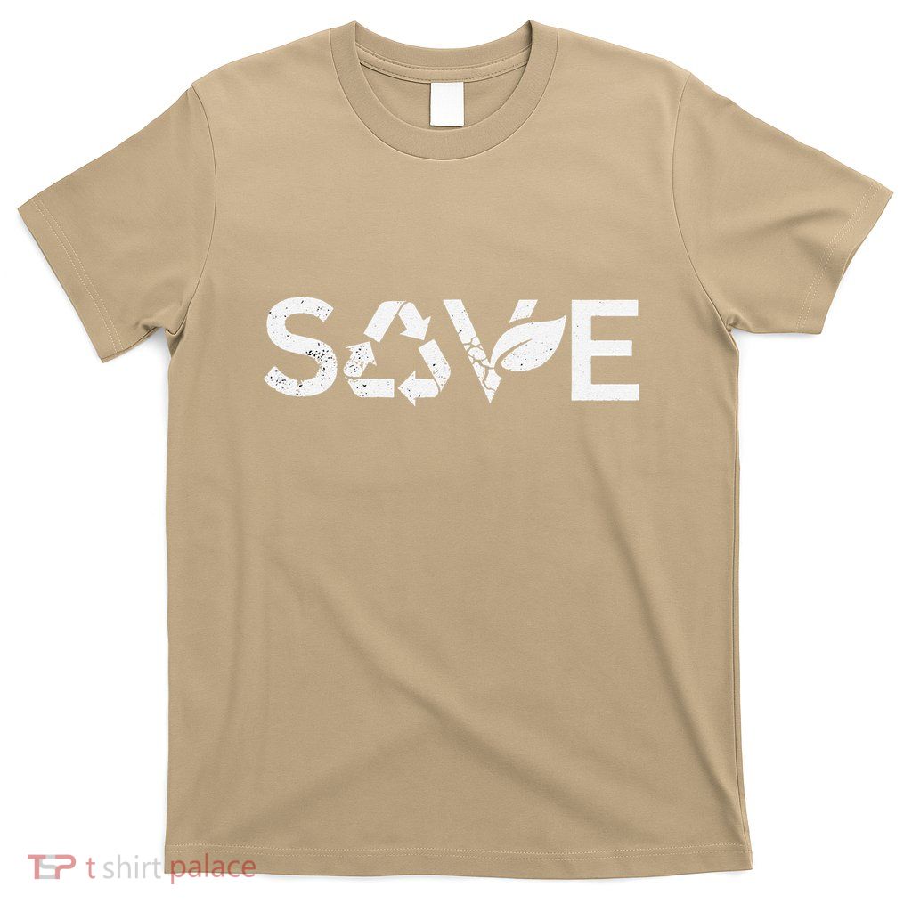 Save The Earth Recycle Symbol Ecofriendly Earth Day T-Shirt