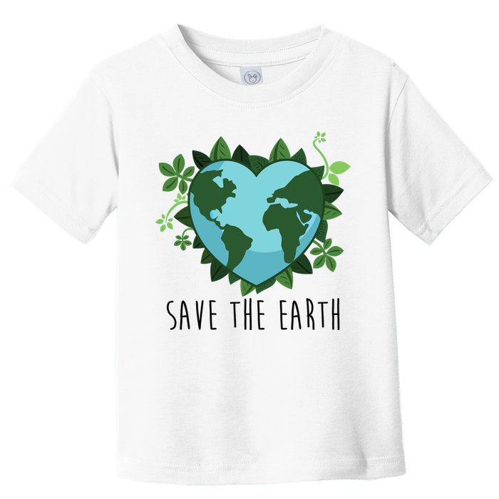 Save The Earth Planet Heart Earth Day Toddler T-Shirt