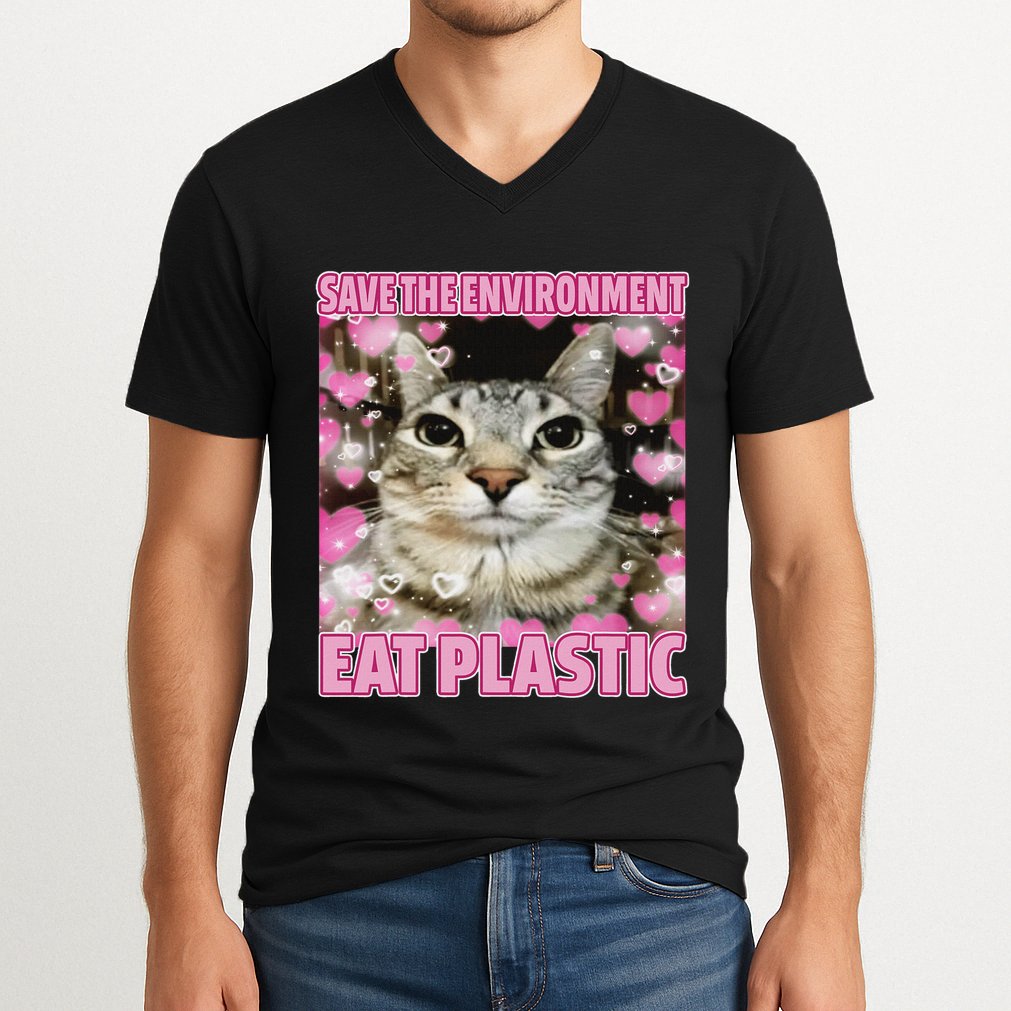 Save The Environment Eat Plastic Cat Cute Silly Kitty Meme V-Neck T-Shirt
