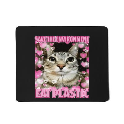 Save The Environment Eat Plastic Cat Cute Silly Kitty Meme Mousepad