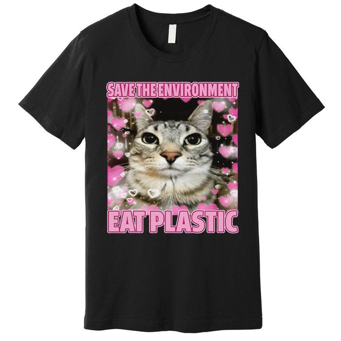 Save The Environment Eat Plastic Cat Cute Silly Kitty Meme Premium T-Shirt