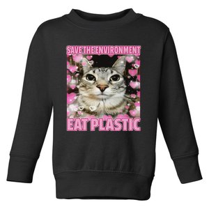 Save The Environment Eat Plastic Cat Cute Silly Kitty Meme Toddler Sweatshirt