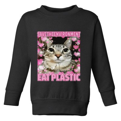 Save The Environment Eat Plastic Cat Cute Silly Kitty Meme Toddler Sweatshirt
