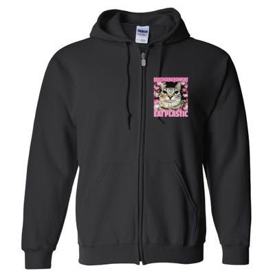 Save The Environment Eat Plastic Cat Cute Silly Kitty Meme Full Zip Hoodie