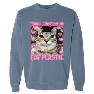 Save The Environment Eat Plastic Cat Cute Silly Kitty Meme Garment-Dyed Sweatshirt