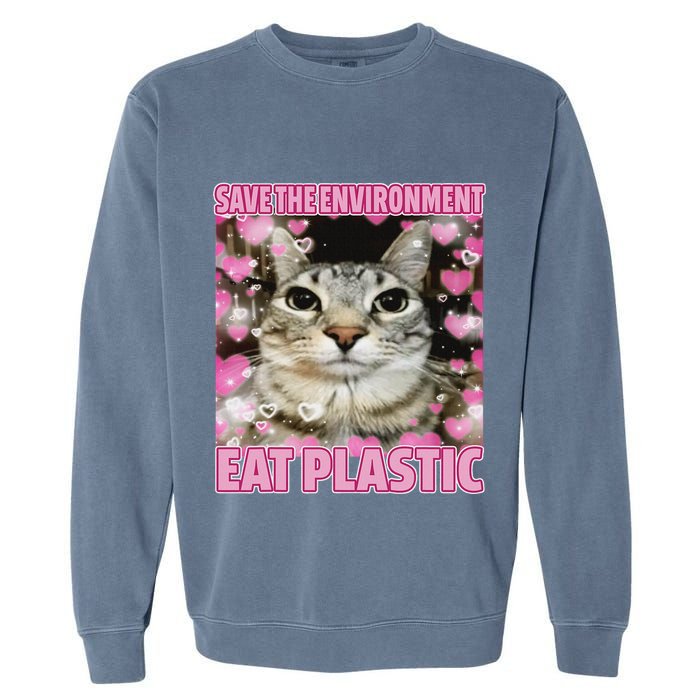 Save The Environment Eat Plastic Cat Cute Silly Kitty Meme Garment-Dyed Sweatshirt