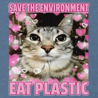 Save The Environment Eat Plastic Cat Cute Silly Kitty Meme Garment-Dyed Sweatshirt