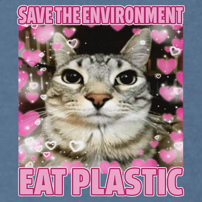 Save The Environment Eat Plastic Cat Cute Silly Kitty Meme Garment-Dyed Sweatshirt
