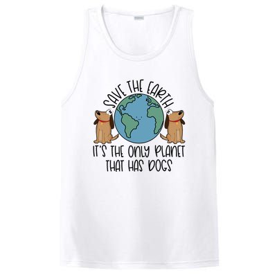 Save The Earth ItS The Only Planet That Has Dogs PosiCharge Competitor Tank