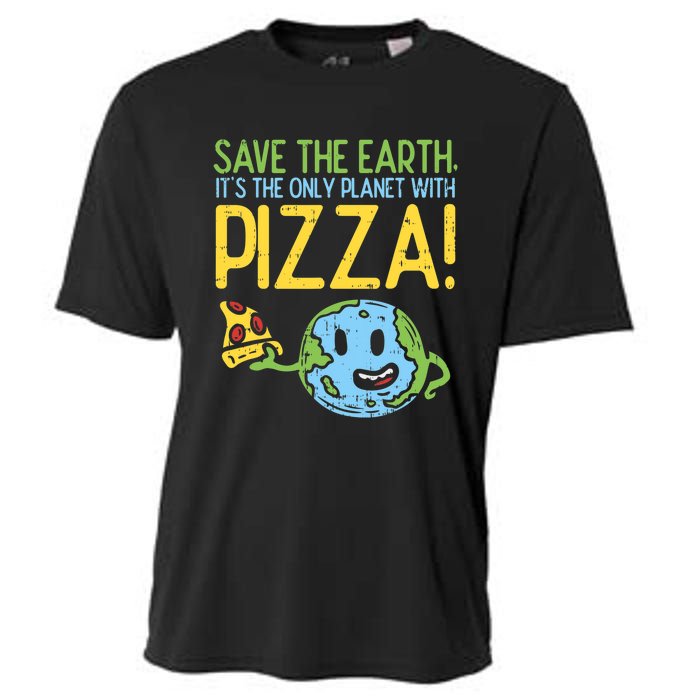 Save The Earth Its The Only Planet With Pizza Food Cooling Performance Crew T-Shirt