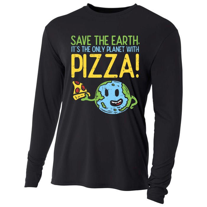 Save The Earth Its The Only Planet With Pizza Food Cooling Performance Long Sleeve Crew