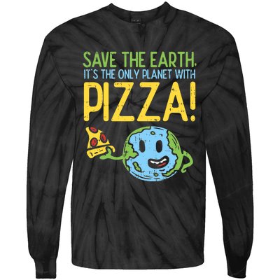 Save The Earth Its The Only Planet With Pizza Food Tie-Dye Long Sleeve Shirt