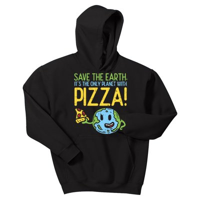 Save The Earth Its The Only Planet With Pizza Food Kids Hoodie