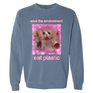 Save The Environment Eat Plastic Funny Cute Cat Meme Garment-Dyed Sweatshirt