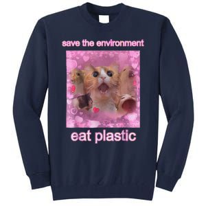 Save The Environment Eat Plastic Funny Cute Cat Meme Tall Sweatshirt