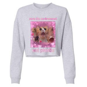 Save The Environment Eat Plastic Funny Cute Cat Meme Cropped Pullover Crew