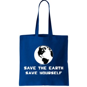 Save The Earth Save Yourself World Earth Day Environtal Cool Gift Tote Bag