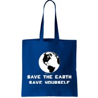 Save The Earth Save Yourself World Earth Day Environtal Cool Gift Tote Bag