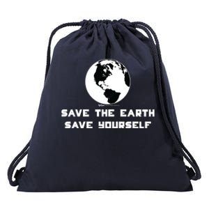 Save The Earth Save Yourself World Earth Day Environtal Cool Gift Drawstring Bag