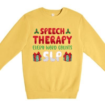 Speech Therapy Every Word Slp Speech Therapists Christmas Cute Gift Premium Crewneck Sweatshirt