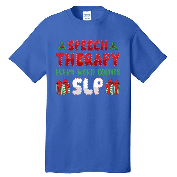 Speech Therapy Every Word Slp Speech Therapists Christmas Cute Gift Tall T-Shirt