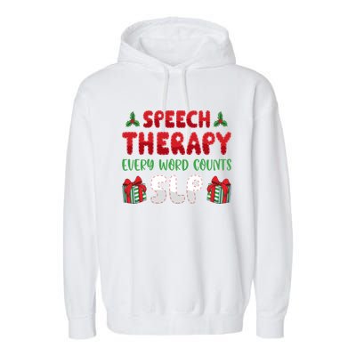 Speech Therapy Every Word Slp Speech Therapists Christmas Cute Gift Garment-Dyed Fleece Hoodie