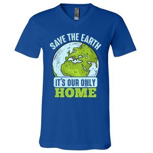 Save The Earth Its Our Only Home Environtal Gift V-Neck T-Shirt