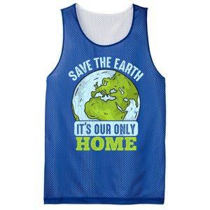 Save The Earth Its Our Only Home Environtal Gift Mesh Reversible Basketball Jersey Tank